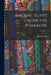 Ancient Egypt Under the Pharaohs; Volume 1 by John Kenrick