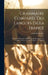 Grammaire Comparée Des Langues De La France: Flamand, Allemand, Celto-Breton, Basque, Provencal, Espagnol, Italien, Francais Comparés Au Sanscrit by Louis De Baecker