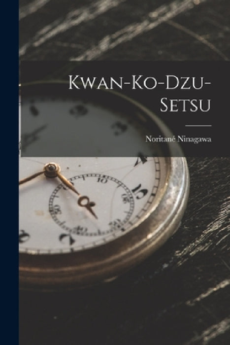 Kwan-Ko-Dzu-Setsu by Noritané Ninagawa