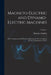 Magneto-Electric and Dynamo-Electric Machines: Their Construction and Practical Application to Electric Lighting and the Transmission of Power; Volume by Heinrich Schellen