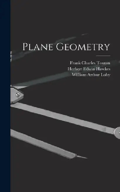Plane Geometry by Herbert Edwin Hawkes