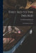 First Aid to the Injured: Six Ambulance Lectures by Friedrich Von Esmarch