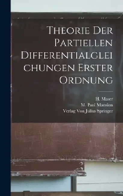 Theorie der Partiellen Differentialgleichungen Erster Ordnung by M. Paul Mansion