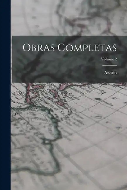 Obras Completas; Volume 2 by Azorín