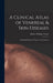 A Clinical Atlas of Venereal & Skin Diseases: Including Diagnosis, Prognosis & Treatment by Robert William Taylor