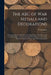 The ABC of war Medals and Decorations: Being the History of the Manner in Which They Were won, and a Complete Record of Their Award, Their Characteris by W. Augustus 1867- Steward