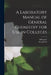 A Laboratory Manual of General Chemistry for use in Colleges by William C. 1879-1946 Bray