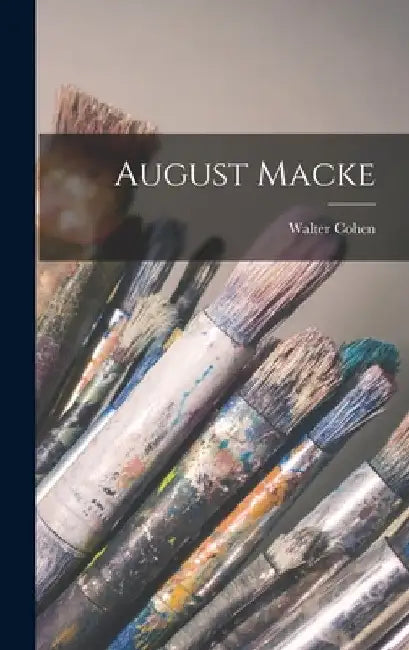 August Macke by Walter Cohen