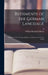Rudiments of the German Language; Exercises in Pronouncing, Spelling, Translating, and German Script by William Randolph Hearst