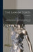 The law of Torts: A Concise Treatise on Civil Liability at Common law and Under Modern Statutes for Actionable Wrongs to Person and Property by Francis M. 1845-1920 Burdick