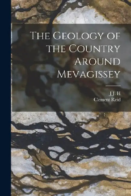 The Geology of the Country Around Mevagissey by Clement Reid