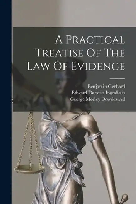 A Practical Treatise Of The Law Of Evidence by Thomas Starkie