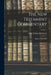 The New Testament Commentary: Matthew And Mark; Volume 1 by John William McGarvey
