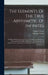 The Elements Of The True Arithmetic Of Infinites: In Which All The Propositions In The Arithmetic Of Infinites Invented By Dr. Wallis, Relative To The by Thomas Taylor
