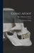 Going Afoot: A Book on Walking by Bayard Henderson Christy