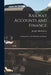Railway Accounts and Finance: An Exposition of the Principles and Practice by Joseph Alfred Fisher