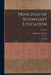Principles of Secondary Education: A Text-Book; Volume II by Charles De Garmo