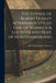 The Voyage of Robert Dudley Afterwards Styled Earl of Warwick & Leicester and Duke of Northumberland by Edited George F. Warner