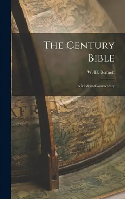 The Century Bible: A Modern Commentary by Bennett W. H. (William Henry)