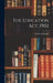 The Education Act, 1902 by Ernest Arthur Jelf