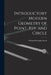 Introductory Modern Geometry of Point, Rsy, and Circle by William Benjamin Smith