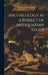 Archaeology as a Subject of Antiquarian Study by Ferguson John