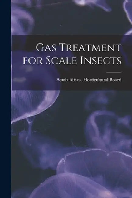 Gas Treatment for Scale Insects by South Africa Horticultural Board