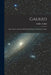 Galileo: Prose Scelte a Mostrare il Metodo di lui, la Dottrina, lo Stile by Galileo Galilei