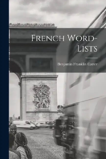 French Word-Lists by Benjamin Franklin Carter
