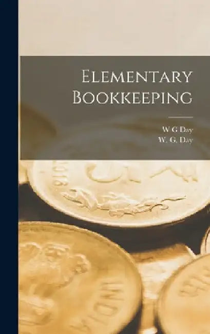 Elementary Bookkeeping by W. G. Day