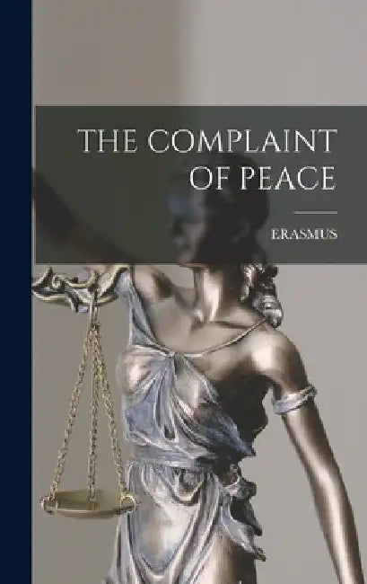 The Complaint of Peace by Erasmus