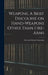 Weapons, A Brief Discourse on Hand-Weapons Other Than Fire-Arms by Bertram Edward Sargeaunt