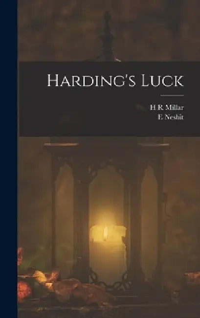Harding's Luck by E. Nesbit