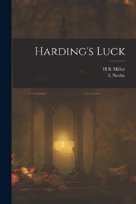 Harding's Luck by E. Nesbit