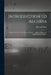 Introduction to Algebra: Designed for Use in Our Public Schools ... and for Preparatory Departments of Colleges by Edward Olney