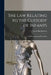 The Law Relating to the Custody of Infants: Including Forms and Precedents by Lewis Hochheimer