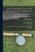 The Universal Angler, Or, That Art Improved in All Its Parts, Especially in Fly-Fishing: Describing the Several Sorts of Fresh-Water Fish, With Their by Richard Bowlker