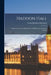 Haddon Hall: Being Notes On Its Architecture and History for the Use of Visitors by Frank Halliday Cheetham