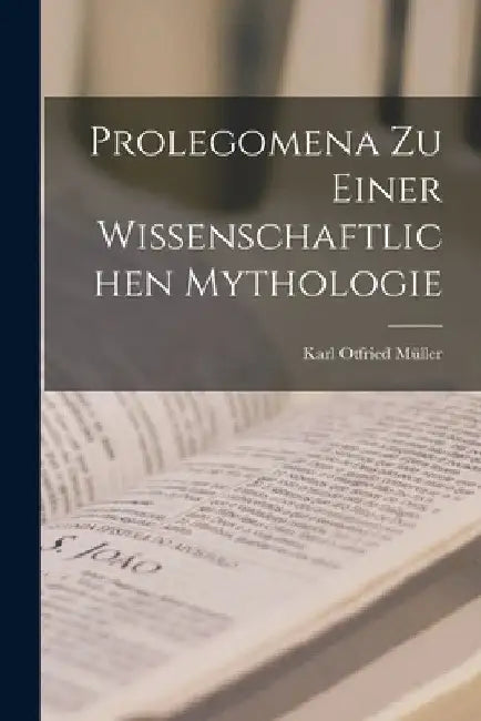 Prolegomena zu einer wissenschaftlichen Mythologie by Karl Otfried Müller
