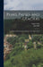 Peaks, Passes, and Glaciers: A Series of Excursions by Members of the Alpine Club by John Ball, England) Alpine Club (London