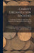 Charity Organization Societies: As Presented by the Committee On Organization of Charities in Cities at the National Conference of Charities and Corre by Conference of Charities and Correctio