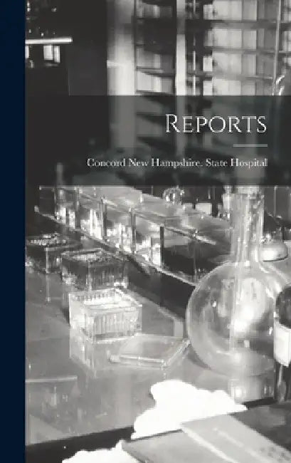 Reports by Concord New Hampshire State Hospital