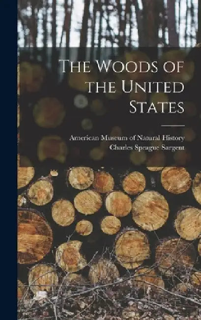 The Woods of the United States by American Museum of Natural History