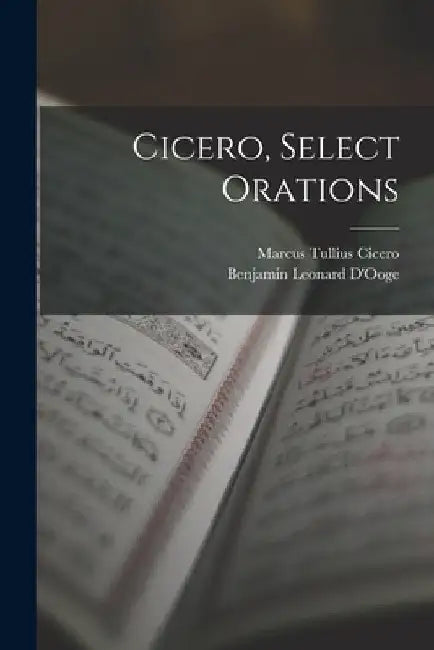 Cicero, Select Orations by Marcus Tullius Cicero