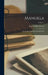 Manuela: Novela De Costumbres Colombianas; Volume 1 by Eugenio Díaz Castro