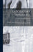 Laboratory Apparatus: Chemistry, Biology, Photography, Microscopes, Projection Lanterns, Chemicals, Minerals, Etc. by Standard Scientific Company
