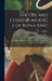 The Life and Correspondence of Rufus King: Comprising His Letters, Private and Official, His Public Documents, and His Speeches; Volume 6 by Rufus King