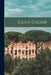 Julius Caesar by Anonymous