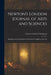 Newton's London Journal of Arts and Sciences: Being Record of the Progress of Invention As Applied to the Arts by Charles Frederick Partington