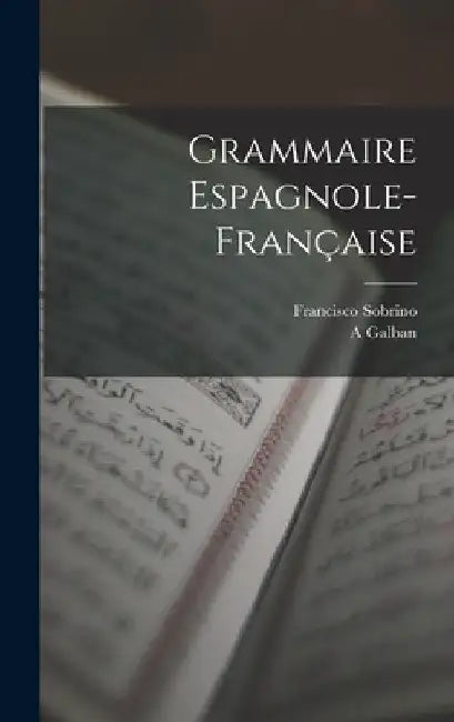 Grammaire Espagnole-Française by Francisco Sobrino